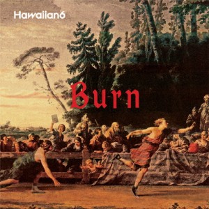 Burn/HAWAIIAN6[CD]【返品種別A】