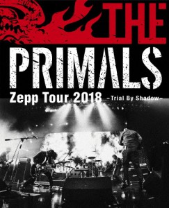 THE PRIMALS Zepp Tour 2018 - Trial By Shadow/THE PRIMALS[Blu-ray]【返品種別A】