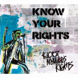 KNOW YOUR RIGHTS/島キクジロウ ＆ NO NUKES RIGHTS[CD]【返品種別A】