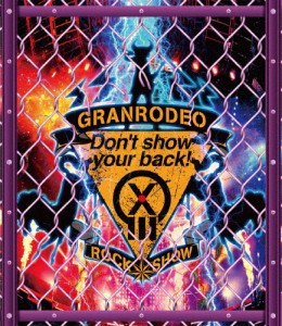 GRANRODEO LIVE 2018 G13 ROCK☆SHOW“Don't show your back!”Blu-ray/GRANRODEO[Blu-ray]【返品種別A】