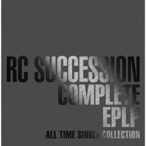 COMPLETE EPLP 〜ALL TIME SINGLE COLLECTION〜/RCサクセション[CD][紙ジャケット]【返品種別A】