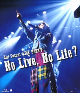 鈴木愛理LIVE PARTY No Live,No Life?/鈴木愛理[Blu-ray]【返品種別A】