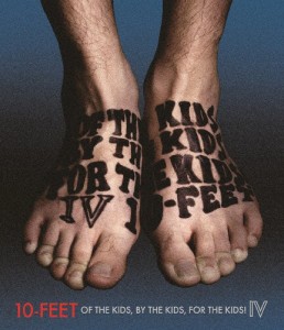 OF THE KIDS,BY THE KIDS,FOR THE KIDS! IV/10-FEET[Blu-ray]【返品種別A】