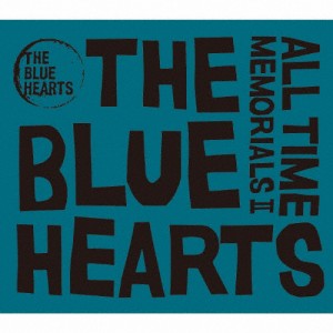 ALL TIME MEMORIALS II/THE BLUE HEARTS[CD]【返品種別A】