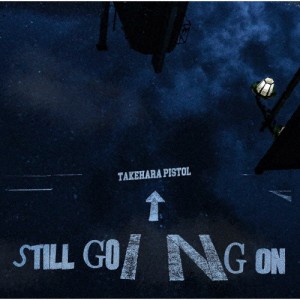 STILL GOING ON/竹原ピストル[CD]通常盤【返品種別A】