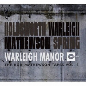 ウォーレイ・マナー:ザ・ロン・マシューソン・テイプス Vol.1[SHM-CD][紙ジャケット]【返品種別A】