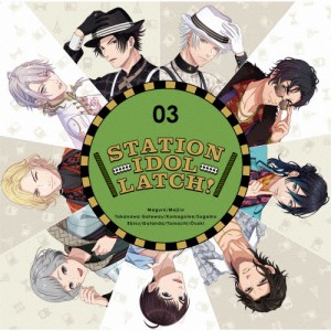 STATION IDOL LATCH! 03/STATION IDOL LATCH![CD]通常盤【返品種別A】