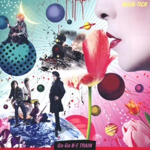 Go-Go B-T TRAIN/BUCK-TICK[SHM-CD]通常盤【返品種別A】