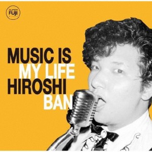 Music is my life/バンヒロシ[CD]【返品種別A】