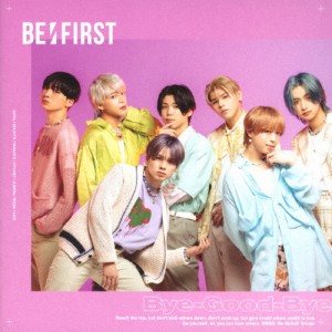 Bye-Good-Bye(MUSIC VIDEO DVD付)/BE:FIRST[CD+DVD]【返品種別A】