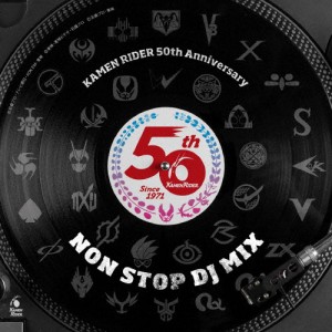 仮面ライダー 50th Anniversary NON STOP DJ MIX/テレビ主題歌[CD]【返品種別A】
