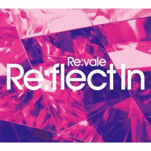 [枚数限定][限定盤]Re:vale 2nd Album”Re:flect In”(初回限定盤A)/Re:vale[CD]【返品種別A】