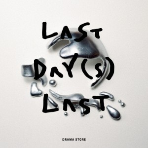 [枚数限定][限定盤]LAST DAY(S) LAST(初回限定盤)/ドラマストア[CD+Blu-ray]【返品種別A】