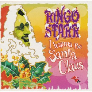 [枚数限定][限定盤]アイ・ウォナ・ビー・サンタ・クロース/リンゴ・スター[CD]【返品種別A】