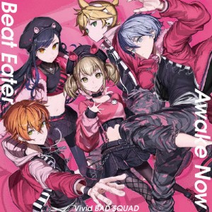 Beat Eater/Awake Now/Vivid BAD SQUAD[CD]【返品種別A】