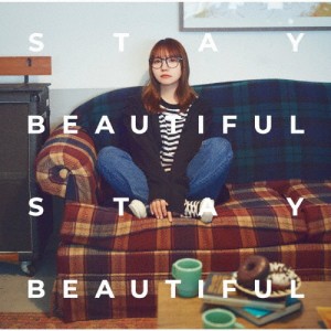 STAY BEAUTIFUL STAY BEAUTIFUL/和氣あず未[CD]通常盤【返品種別A】