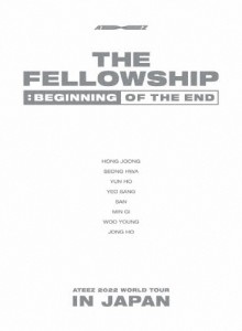 ATEEZ 2022 WORLD TOUR[THE FELLOWSHIP:BEGINNING OF THE END]IN JAPAN/ATEEZ[Blu-ray]【返品種別A】