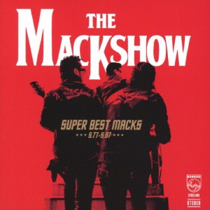 SUPER BEST MACKS S.77-S.97/THE MACKSHOW[CD]【返品種別A】