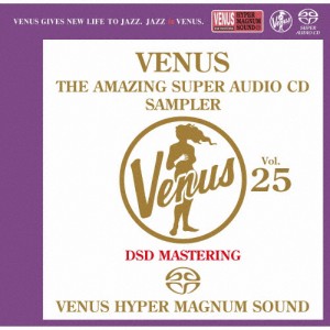 ヴィーナス・アメイジングSACDスーパー・サンプラー Vol.25/オムニバス[SACD]【返品種別A】