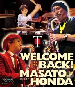 WELCOME BACK!本田雅人/T-SQUARE[Blu-ray]【返品種別A】