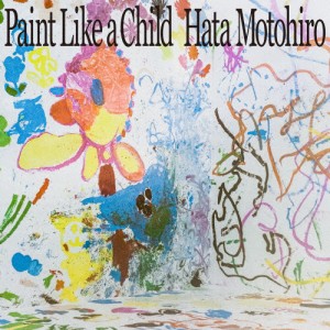 [枚数限定][限定盤]Paint Like a Child(初回限定盤)/秦 基博[CD+Blu-ray]【返品種別A】