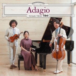 [枚数限定][限定盤]Adagio(初回生産限定盤)/NH＆K TRIO[CD+DVD]【返品種別A】