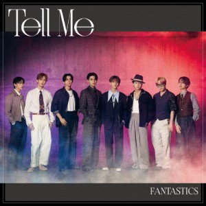 Tell Me(MV盤/DVD付)/FANTASTICS from EXILE TRIBE[CD+DVD]【返品種別A】