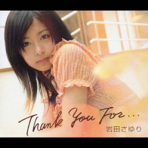 Thank You For.../岩田さゆり[CD]【返品種別A】