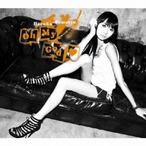 Oh My God■/戸松遥[CD]通常盤【返品種別A】