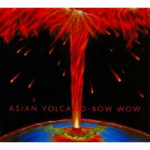 ASIAN VOLCANO/BOWWOW[Blu-specCD][紙ジャケット]【返品種別A】