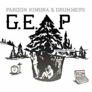 G.E.P Good Enough Pocket/Pardon Kimura ＆ DRUMMERS[CD]【返品種別A】