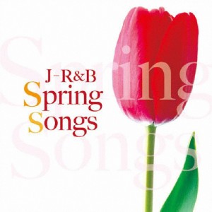 J-R＆B Spring Songs/オムニバス[CD]【返品種別A】