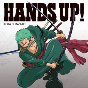 [枚数限定][限定盤]HANDS UP!(初回生産限定盤/ピクチャーレーベル仕様 ロロノア・ゾロver.)/新里宏太[CD]【返品種別A】