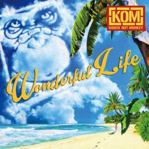 Wonderful Life/KNOCK OUT MONKEY[CD]【返品種別A】
