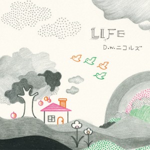 ベスト オブ D.W.ニコルズ『LIFE』/D.W.ニコルズ[CD]【返品種別A】