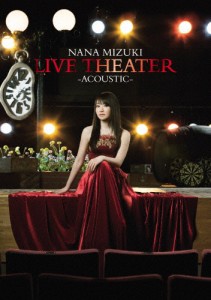 [枚数限定]NANA MIZUKI LIVE THEATER -ACOUSTIC-/水樹奈々[DVD]【返品種別A】