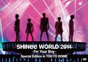 SHINee WORLD 2014 〜I'm Your Boy〜 Special Edition in TOKYO DOME/SHINee[DVD]【返品種別A】