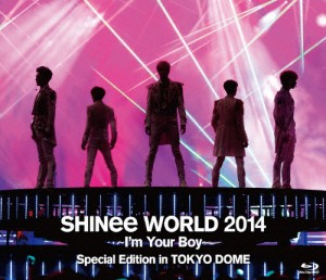 SHINee WORLD 2014 〜I'm Your Boy〜 Special Edition in TOKYO DOME/SHINee[Blu-ray]【返品種別A】