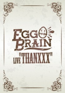 [枚数限定]THANXXX(Blu-ray)/EGG BRAIN[Blu-ray]【返品種別A】