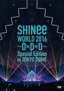 SHINee WORLD 2016〜D×D×D〜 Special Edition in TOKYO DOME/SHINee[DVD]【返品種別A】