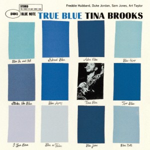 [枚数限定][限定盤]トゥルー・ブルー+2/ティナ・ブルックス[SHM-CD]【返品種別A】