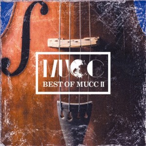 BEST OF MUCC II/MUCC[CD]【返品種別A】
