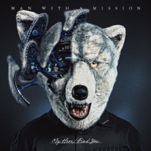 My Hero/Find You/MAN WITH A MISSION[CD]通常盤【返品種別A】