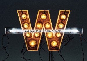 [枚数限定][限定版]AAA DOME TOUR 2017-WAY OF GLORY-(初回生産限定盤)【DVD】/AAA[DVD]【返品種別A】