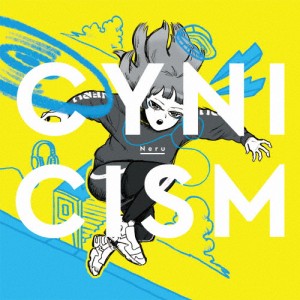 CYNICISM/Neru[CD]通常盤【返品種別A】