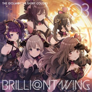 THE IDOLM@STER SHINY COLORS BRILLI@NT WING 03 バベルシティ・グレイス/アンティーカ[CD]【返品種別A】