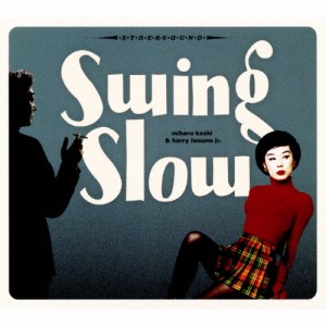 swing slow(2021 mix)/swing slow[CD]【返品種別A】