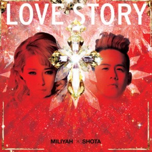 LOVE STORY/加藤ミリヤ×清水翔太[CD]通常盤【返品種別A】