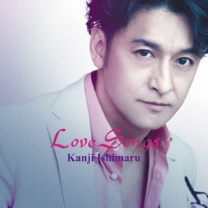 Love Songs/石丸幹二[CD]【返品種別A】