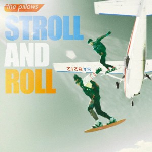 STROLL AND ROLL/the pillows[CD]通常盤【返品種別A】